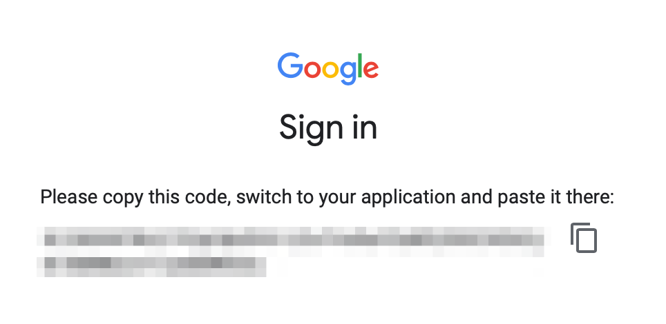 A Google Sign in process ending with "Please copy this code, switch to your application and paste it there"