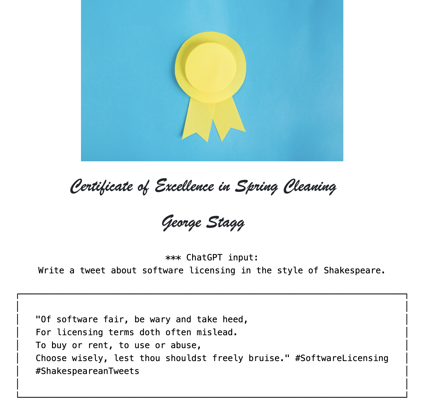 A certificate of excellence in Spring Cleaning for George Stagg, with AI-generated text in the form of a tweet about software licensing in the style of Shakespeare. The generated text says: "Of software fair, be wary and take heed, For licensing terms doth often mislead. Choose wisely, lest thou shouldst freely bruise." #SoftwareLicensing #ShakespeareanTweets